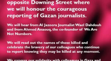 🍉 Honouring Gazan journalists – Wed 27 August, 5.30 pm opposite Downing St.