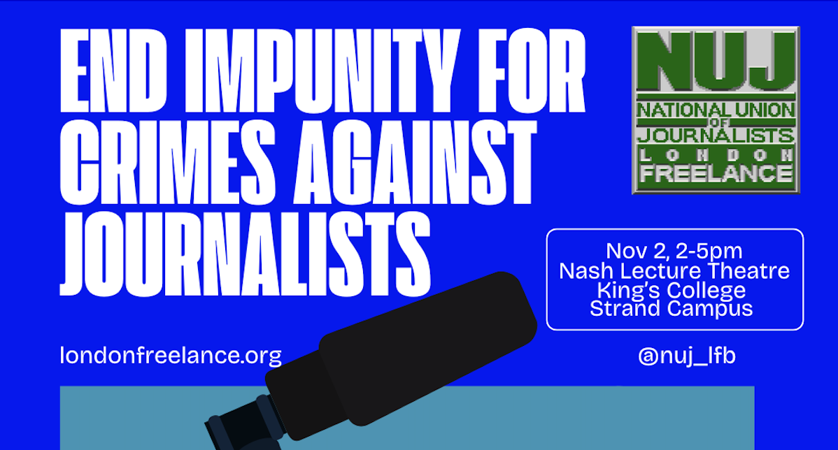 End impunity for crimes against journalists - Nov 2 NUJ LFB event